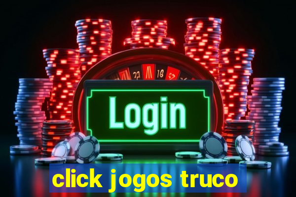 click jogos truco